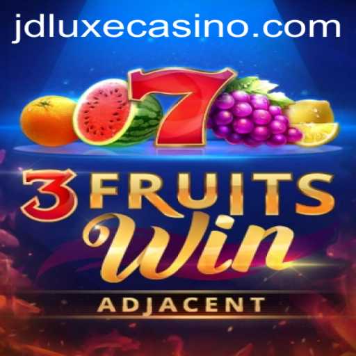3FruitsWin: A Fresh Addition to JD LUXE Casino