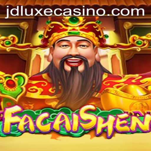Exploring FaCaiShen: A Chinese-Inspired Casino Slot Game at JD LUXE Casino
