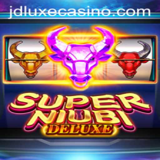 Discover the Thrills of SuperNiubiDeluxe at JD LUXE Casino