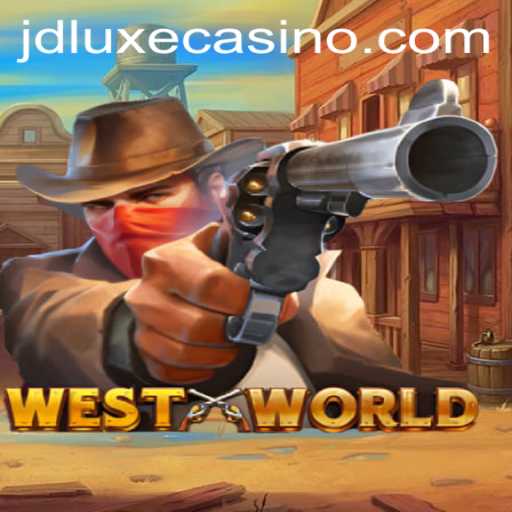 Exploring WestWorld: Dive into the World of JD LUXE Casino