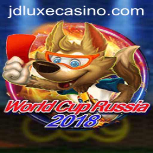 WorldCupRussia2018 and the Exciting World of JD LUXE Casino